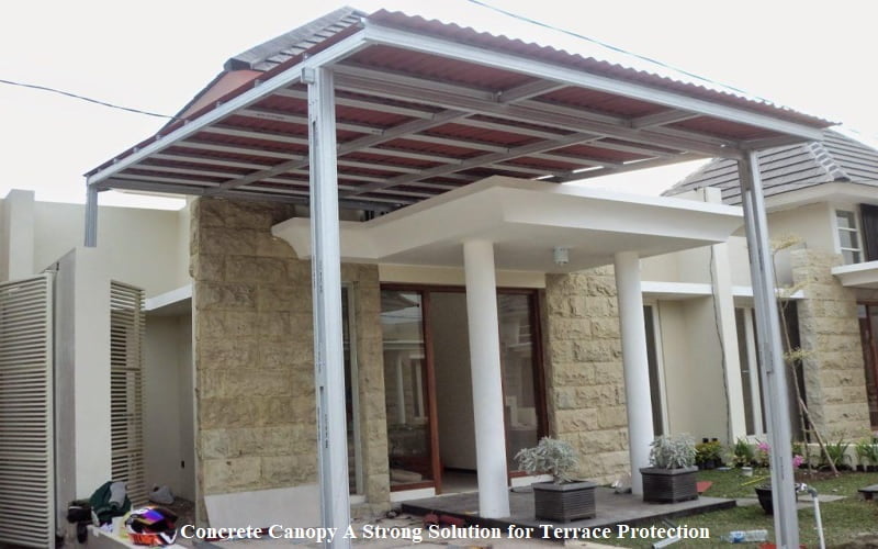 Concrete Canopy A Strong Solution for Terrace Protection